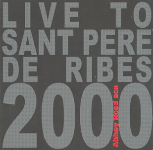 Abbey Road - Live To Sant Pere De Ribes 2000