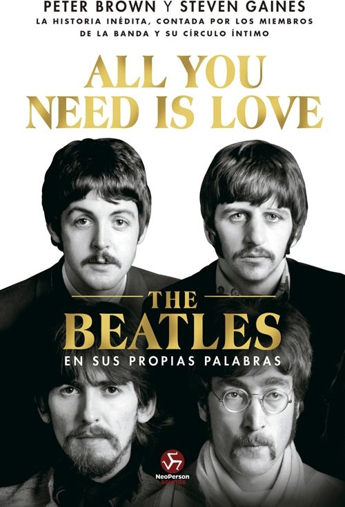 All You Need Is Love. The Beatles En Sus Propias Palabras