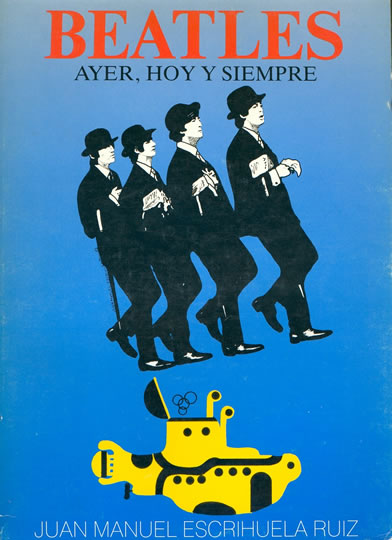 Beatles. Ayer, Hoy y Siempre