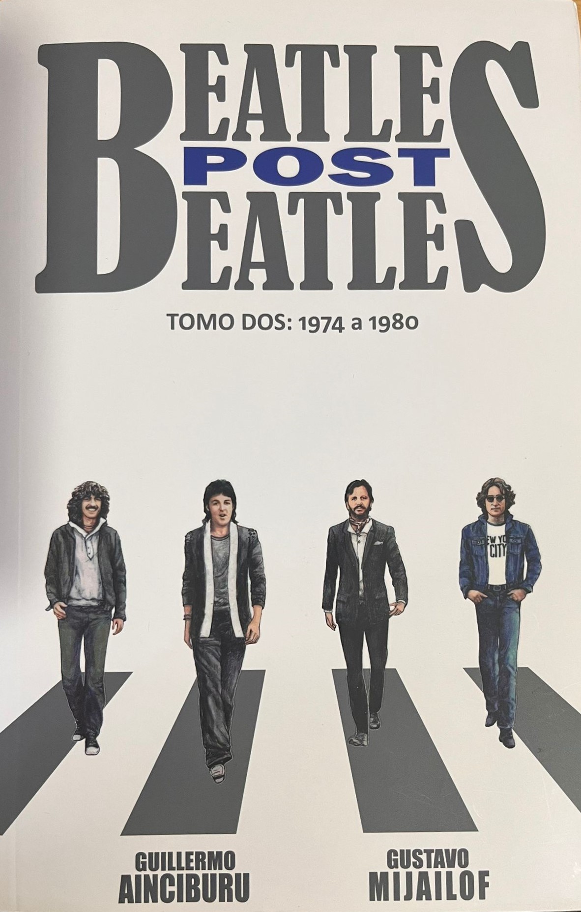 Beatles Post Beatles. Tomo Dos: 1974 A 1980