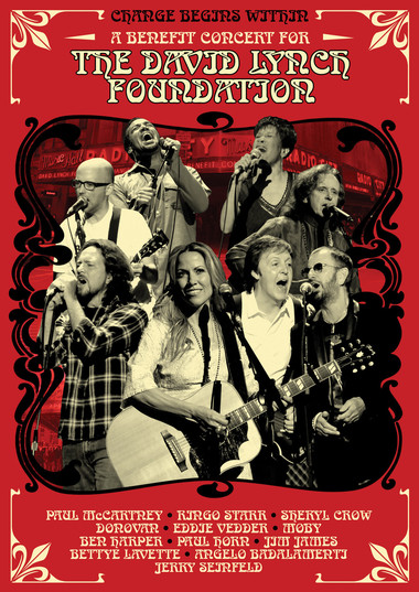 Change Begins Within: A Benefit Concert For The David Lynch Foundation