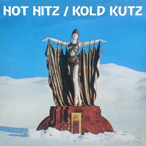 Hot Hitz-Kold Kutz