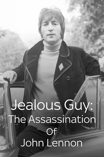 Jealous Guy: The Assassination Of John Lennon