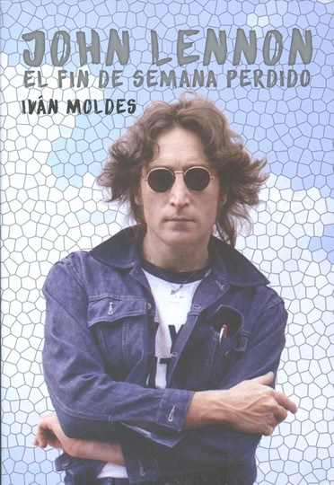 John Lennon. El Fin De Semana Perdido