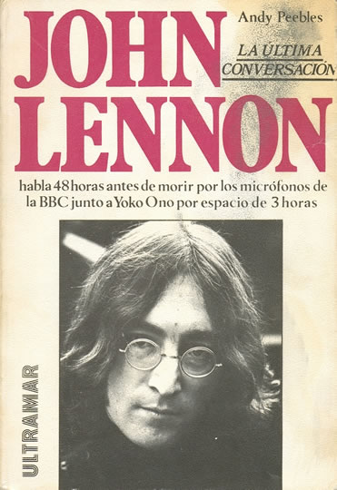 John Lennon. La Última Conversación