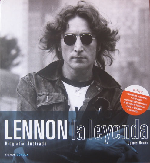Lennon. La Leyenda. Biografía Ilustrada