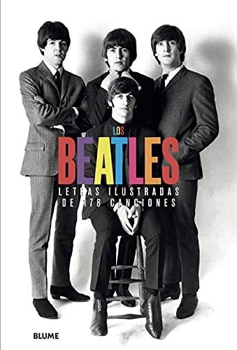 Los Beatles. Letras Ilustradas De 178 Canciones