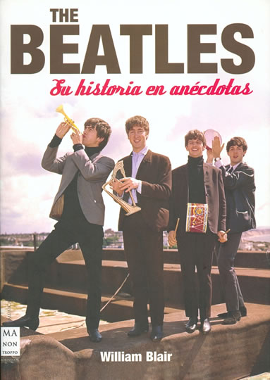 The Beatles: Su Historia En Anécdotas