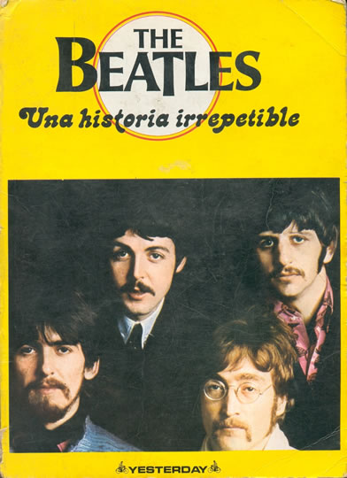 The Beatles. Una Historia Irrepetible