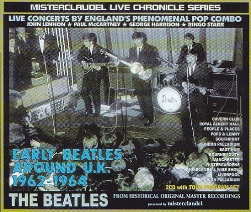 MCCD-128-129 - Early Beatles Around The UK 1962-1964