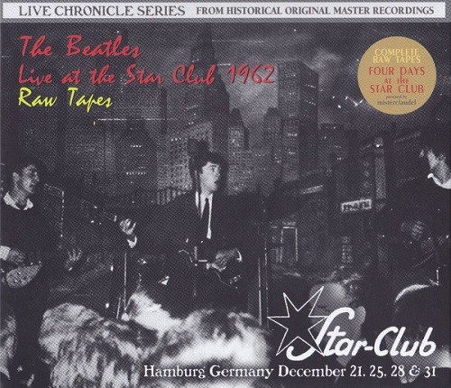MCCD-470-471-472-743-474 - Live At The Star-Club 1962. Raw Tapes