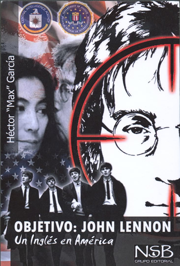 Objetivo: John Lennon. Un Inglés En América