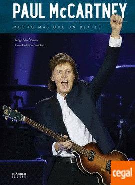 Paul McCartney. Mucho Más Que Un Beatle