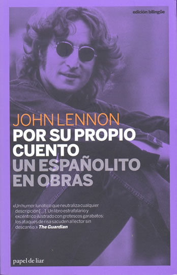 John Lennon. Por Su Propio Cuento / Un Españolito En Obras