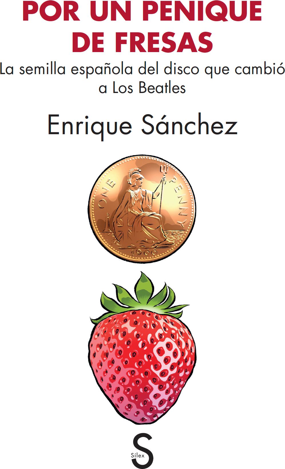 Por Un Penique De Fresas. La Semilla Española Del Disco Que Cambió A Los Beatles