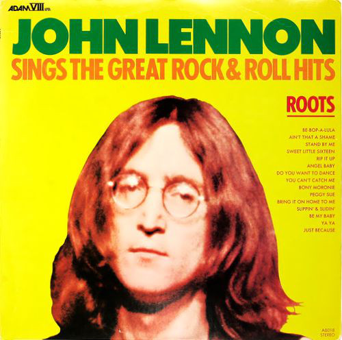 Roots. John Lennon Sings the Great Rock & Roll Hits