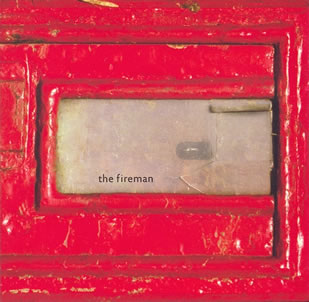 Rushes (The Fireman)