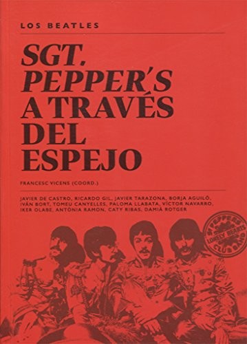 Los Beatles. Sgt. Pepper’s A Través Del Espejo