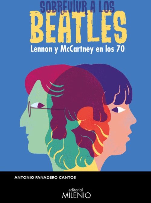 Sobrevivir A Los Beatles. Lennon Y McCartney En Los 70